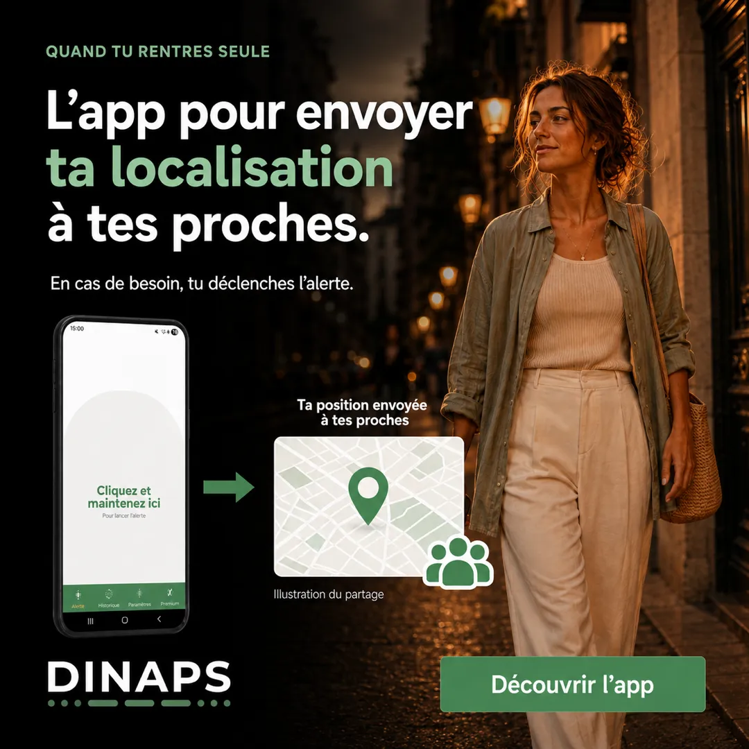 Création publicitaire Dinaps : « L'app pour envoyer ta localisation à tes proches », situation « quand tu rentres seule »