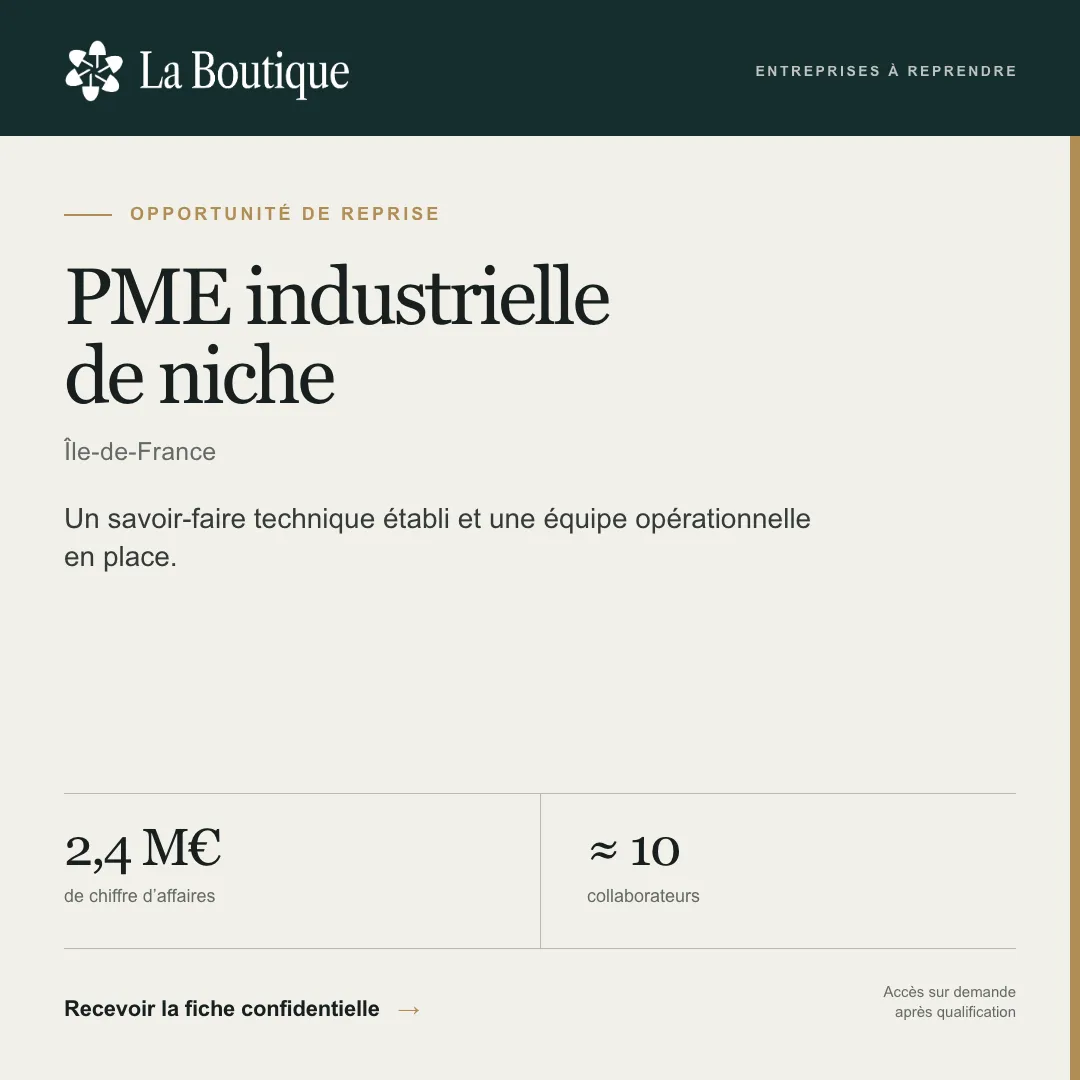 Création La Boutique pour les repreneurs : fiche anonymisée d'une PME industrielle à reprendre